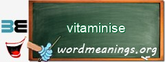 WordMeaning blackboard for vitaminise
